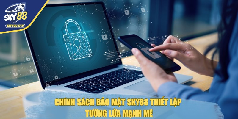 chinh-sach-bao-mat-sky88-tuong-lua