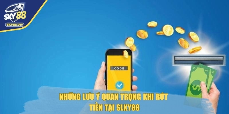rut-tien-sky88-nhung-luu-y
