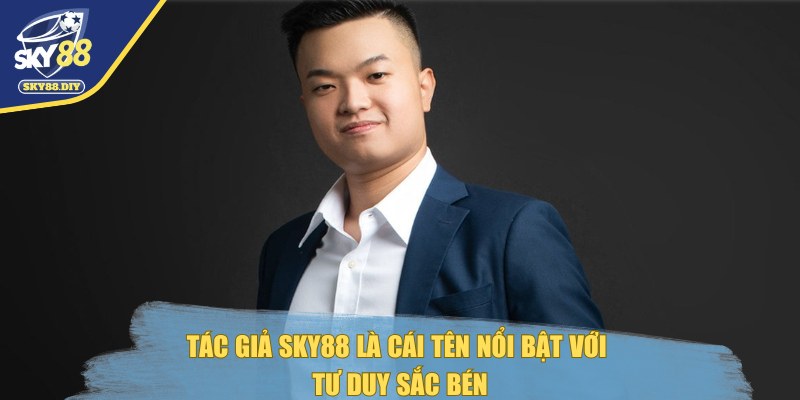 tac-gia-sky88-tu-duy-sac-ben