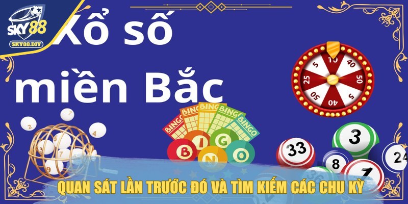 du-doan-xo-so-mien-bac-quan-sat-lan-quay-truoc